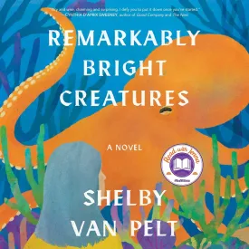 Remarkably Bright Creatures: A Novel Audio CD  MP3 Audio, May 3, 2022