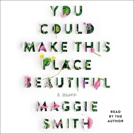 You Could Make This Place Beautiful: A Memoir Audio CD  Unabridged, April 11, 2023